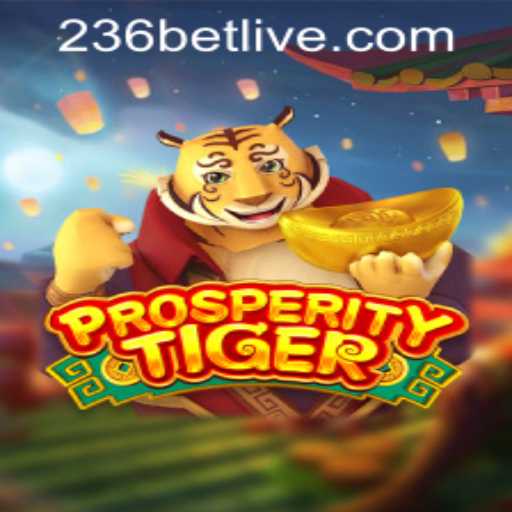 Exploring ProsperityTiger and the Pivotal Role of 236bet PH Login